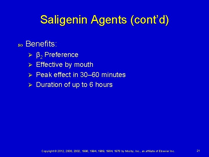 Saligenin Agents (cont’d) Benefits: Ø Ø β 2 Preference Effective by mouth Peak effect