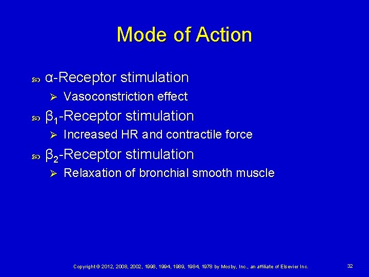 Mode of Action α-Receptor stimulation Ø β 1 -Receptor stimulation Ø Vasoconstriction effect Increased