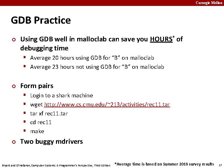 Carnegie Mellon GDB Practice ¢ Using GDB well in malloclab can save you HOURS*