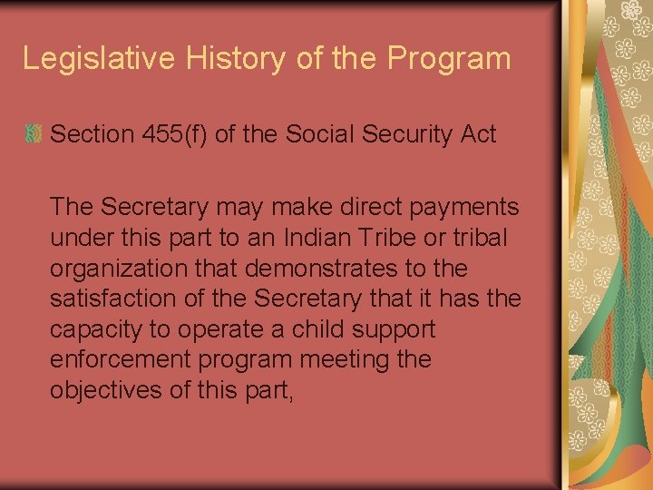 Legislative History of the Program Section 455(f) of the Social Security Act The Secretary