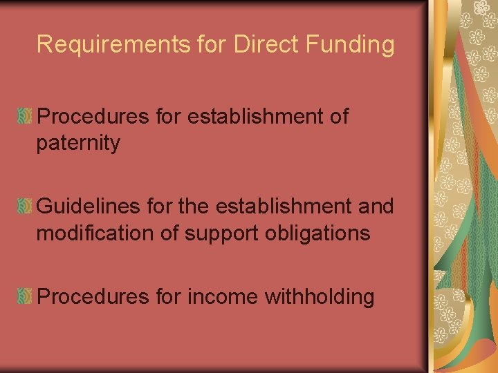 Requirements for Direct Funding Procedures for establishment of paternity Guidelines for the establishment and