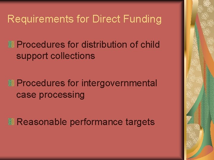 Requirements for Direct Funding Procedures for distribution of child support collections Procedures for intergovernmental