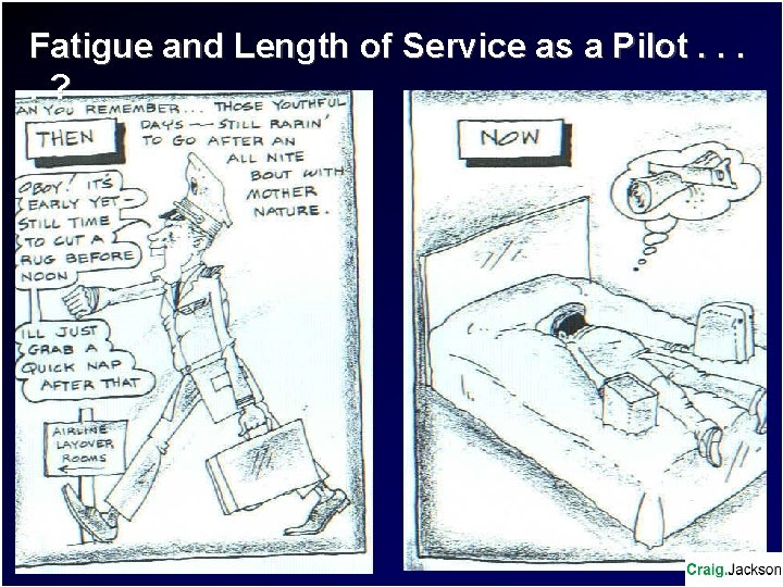 Fatigue and Length of Service as a Pilot. . ? 