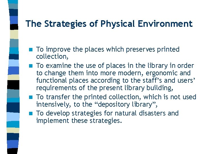 The Strategies of Physical Environment To improve the places which preserves printed collection, n
