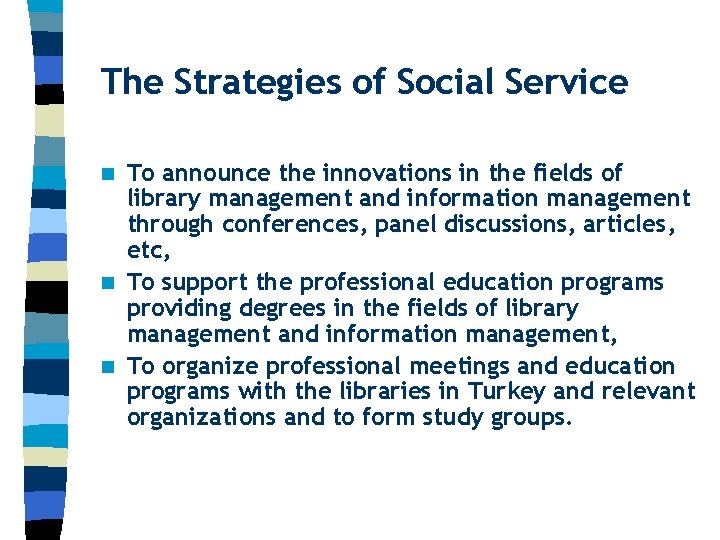 The Strategies of Social Service To announce the innovations in the fields of library
