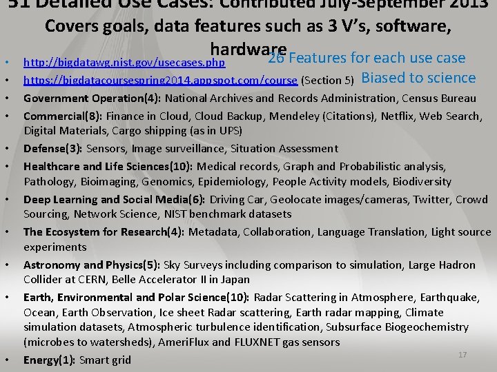 51 Detailed Use Cases: Contributed July-September 2013 • • • Covers goals, data features