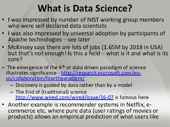 What is Data Science? • I was impressed by number of NIST working group