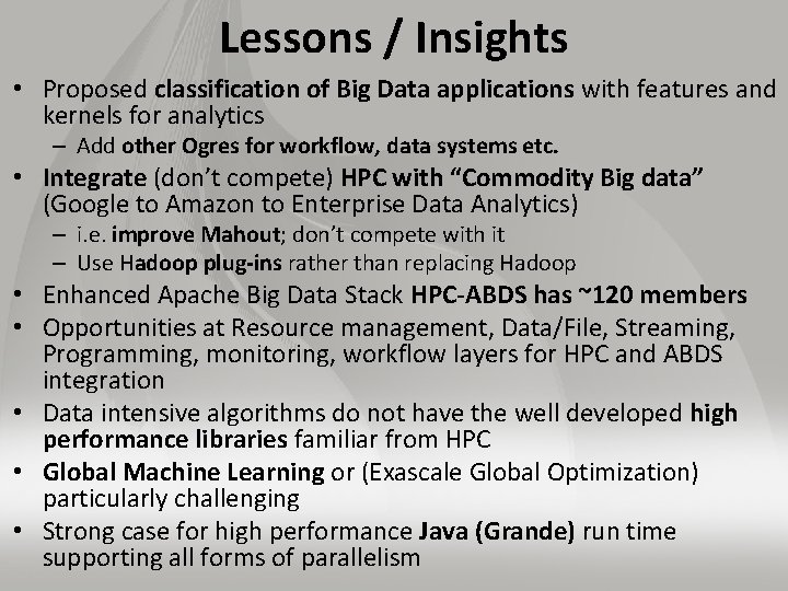 Lessons / Insights • Proposed classification of Big Data applications with features and kernels