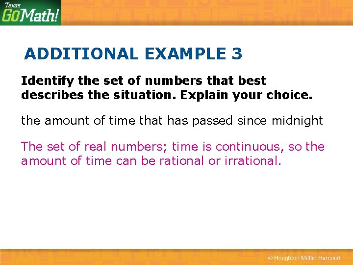 ADDITIONAL EXAMPLE 3 Identify the set of numbers that best describes the situation. Explain