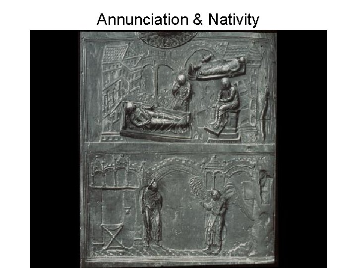 Annunciation & Nativity 