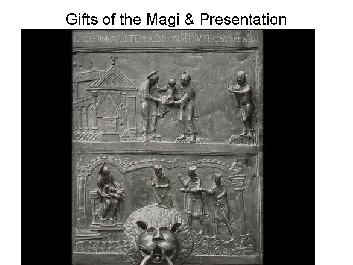 Gifts of the Magi & Presentation 