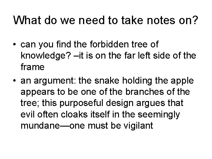 What do we need to take notes on? • can you find the forbidden