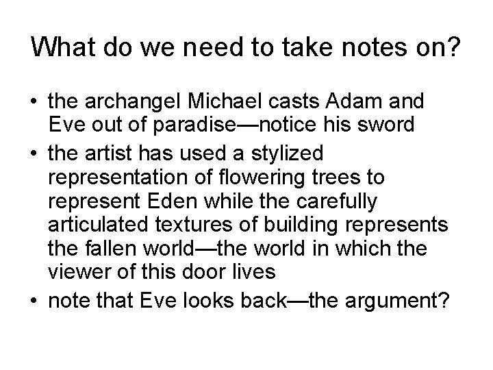 What do we need to take notes on? • the archangel Michael casts Adam