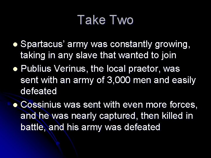 Spartacus led slave revolt from 73 BC 71