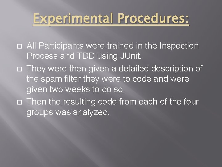 Experimental Procedures: � � � All Participants were trained in the Inspection Process and Experimental Procedures: � � � All Participants were trained in the Inspection Process and