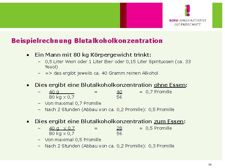 Beispielrechnung Blutalkoholkonzentration • Ein Mann mit 80 kg Körpergewicht trinkt: – 0, 5 Liter