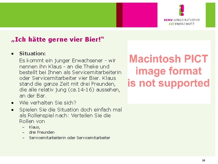 „Ich hätte gerne vier Bier!“ • • • Situation: Es kommt ein junger Erwachsener