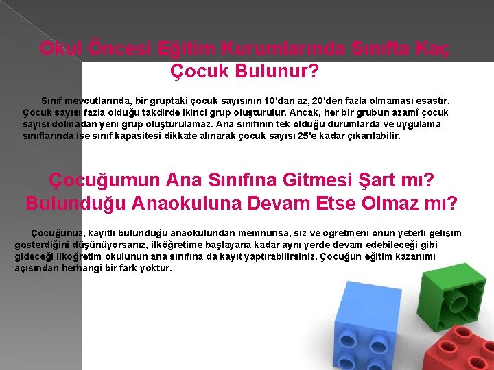 Okul Öncesi Eğitim Kurumlarında Sınıfta Kaç Çocuk Bulunur? Sınıf mevcutlarında, bir gruptaki çocuk sayısının