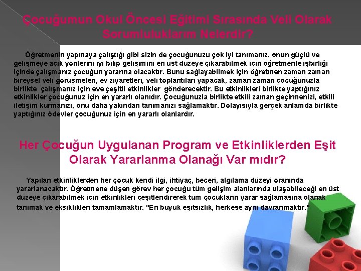 Çocuğumun Okul Öncesi Eğitimi Sırasında Veli Olarak Sorumluluklarım Nelerdir? Öğretmenin yapmaya çalıştığı gibi sizin