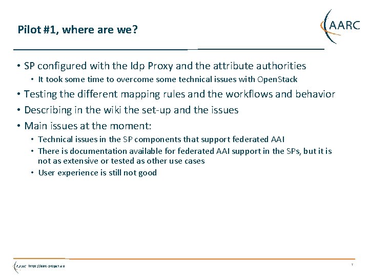 Pilot #1, where are we? • SP configured with the Idp Proxy and the