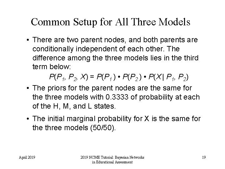 Common Setup for All Three Models • There are two parent nodes, and both