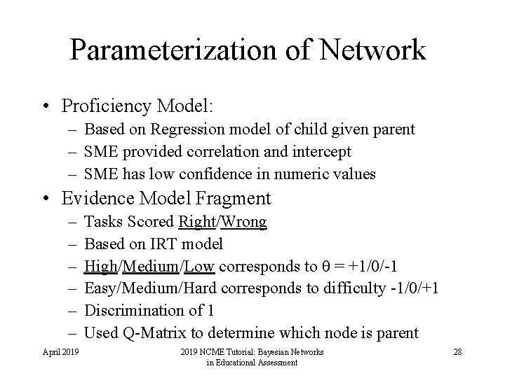 Parameterization of Network • Proficiency Model: – Based on Regression model of child given