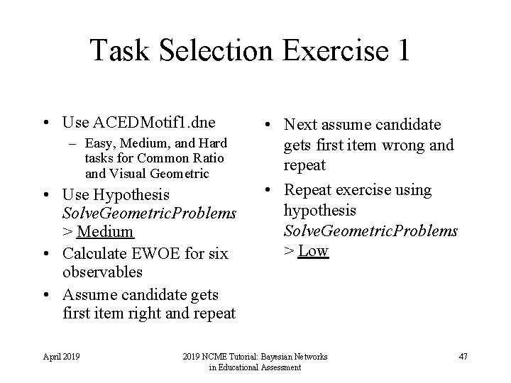 Task Selection Exercise 1 • Use ACEDMotif 1. dne – Easy, Medium, and Hard