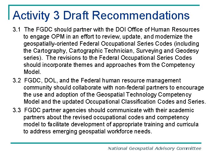 Activity 3 Draft Recommendations 3. 1 The FGDC should partner with the DOI Office