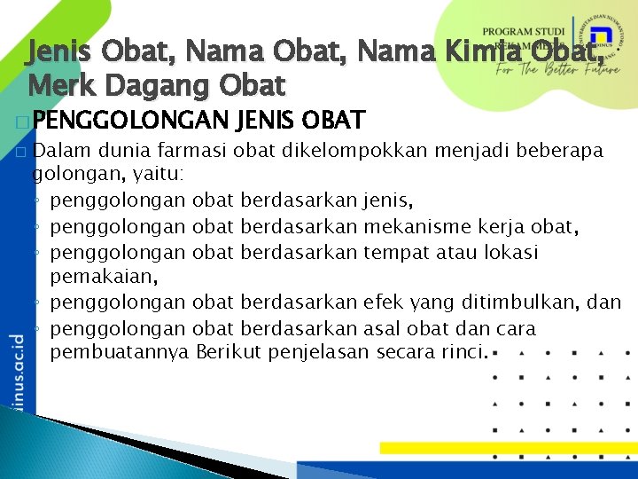 Jenis Obat, Nama Kimia Obat, Merk Dagang Obat � PENGGOLONGAN � JENIS OBAT Dalam