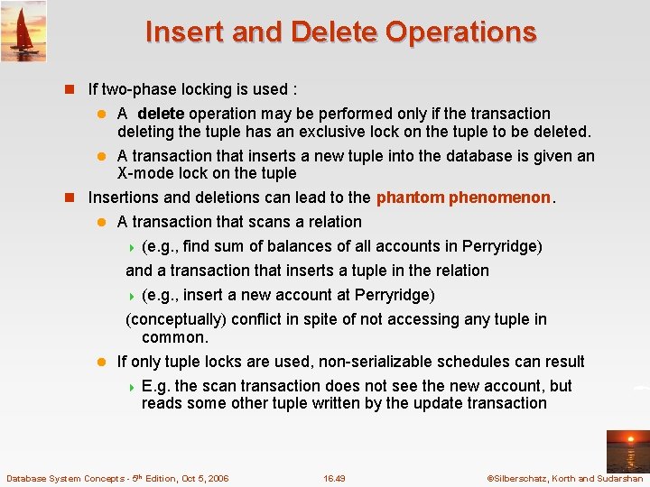 Insert and Delete Operations n If two-phase locking is used : A delete operation