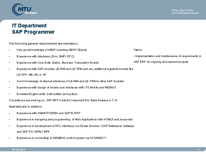 IT Department SAP Programmer The following general requirements are mandatory: • Very good knowledge