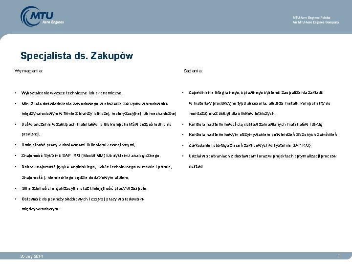 Specjalista ds. Zakupów Wymagania: Zadania: • Wykształcenie wyższe techniczne lub ekonomiczne, • • Min.