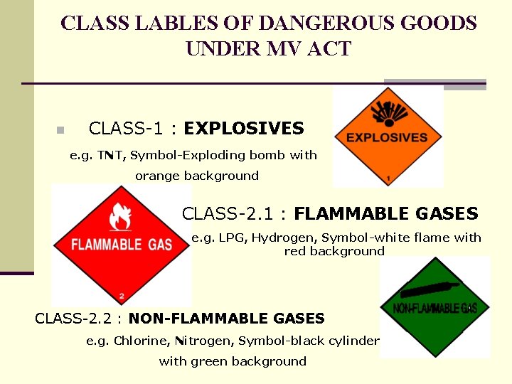 CLASS LABLES OF DANGEROUS GOODS UNDER MV ACT n CLASS-1 : EXPLOSIVES e. g.