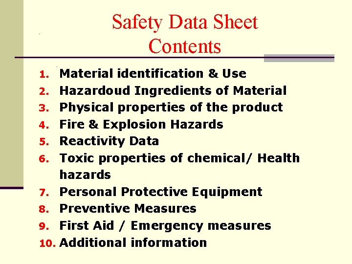 Safety Data Sheet Contents . . Material identification & Use 2. Hazardoud Ingredients of