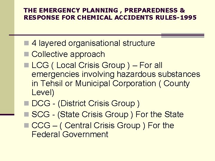 THE EMERGENCY PLANNING , PREPAREDNESS & RESPONSE FOR CHEMICAL ACCIDENTS RULES-1995 n 4 layered