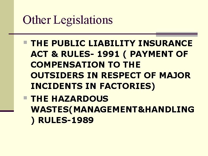 Other Legislations § THE PUBLIC LIABILITY INSURANCE ACT & RULES- 1991 ( PAYMENT OF