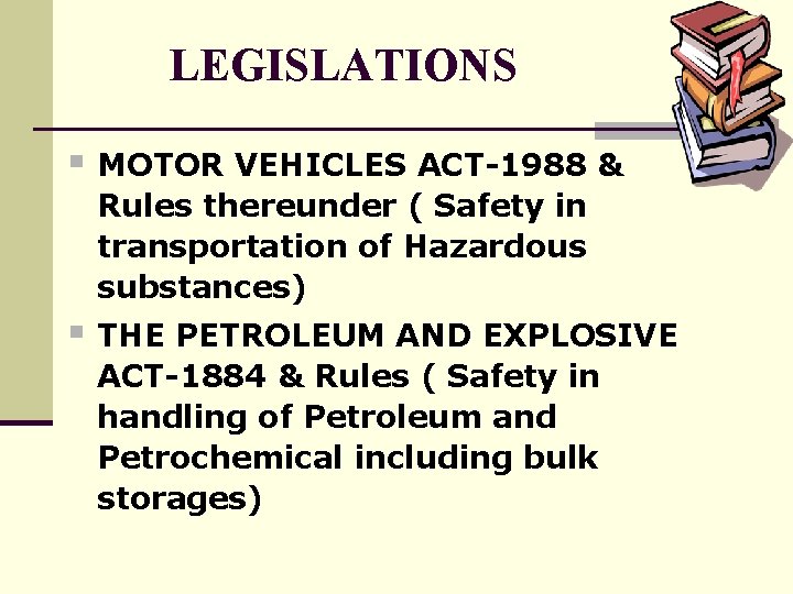 LEGISLATIONS § MOTOR VEHICLES ACT-1988 & Rules thereunder ( Safety in transportation of Hazardous