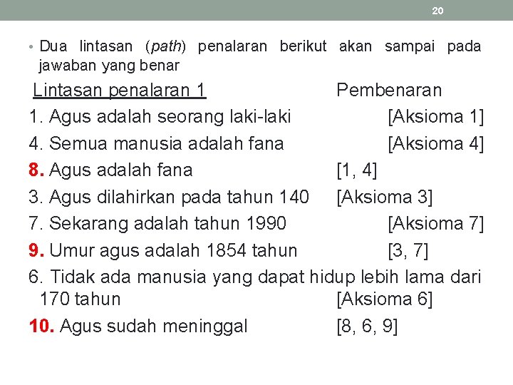 20 • Dua lintasan (path) penalaran berikut akan sampai pada jawaban yang benar Lintasan