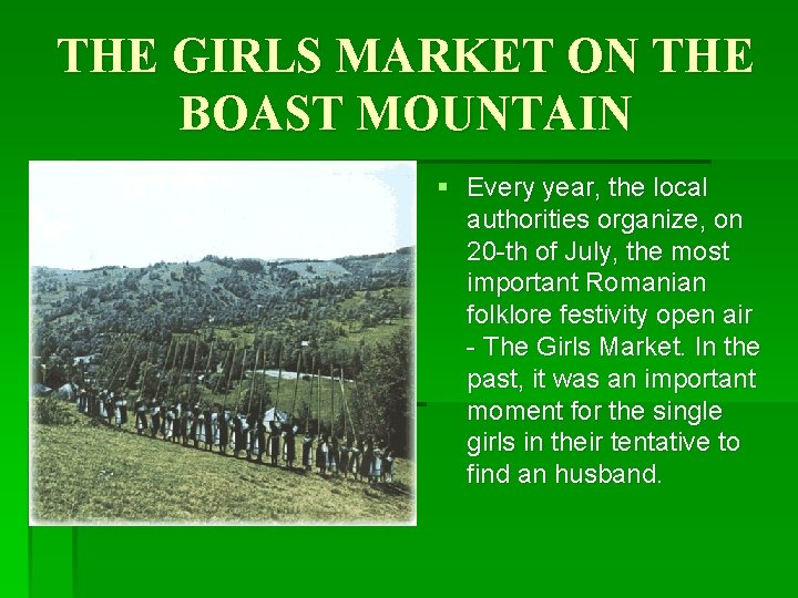THE GIRLS MARKET ON THE BOAST MOUNTAIN § Every year, the local authorities organize,