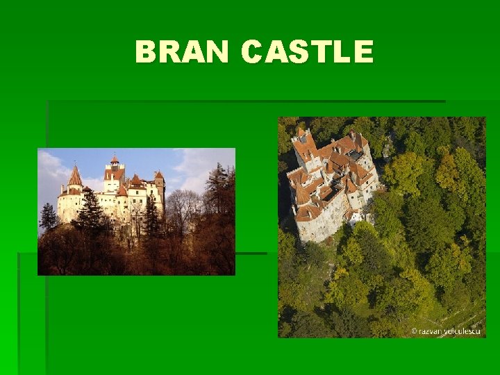 BRAN CASTLE 