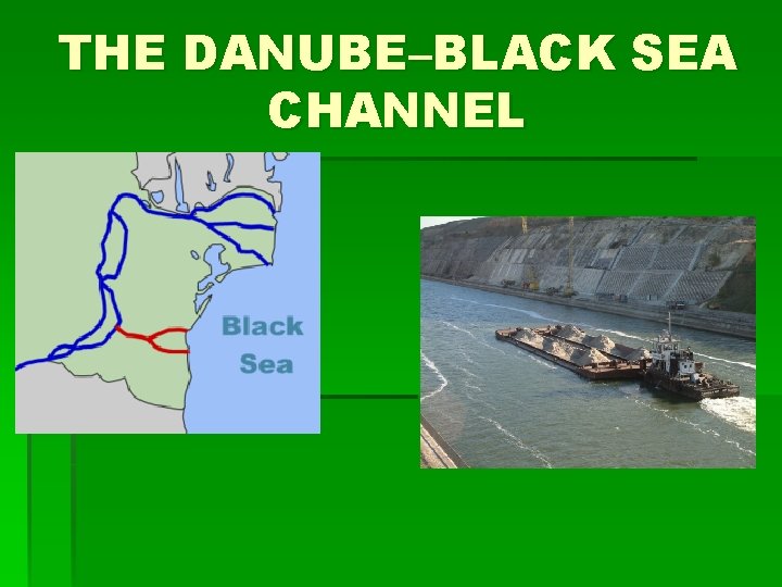 THE DANUBE–BLACK SEA CHANNEL 