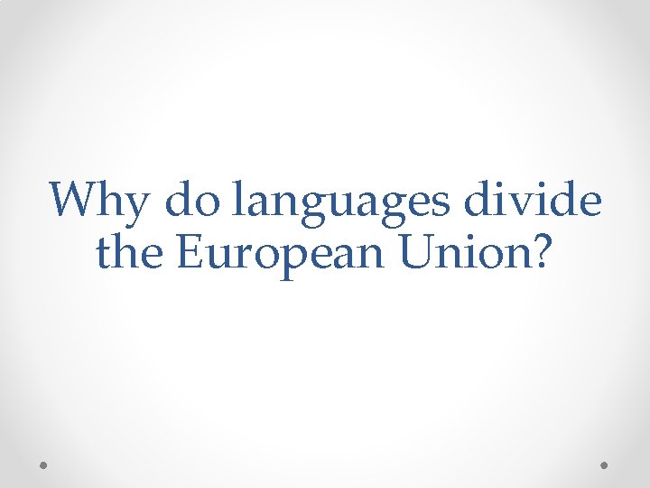 Why do languages divide the European Union? 