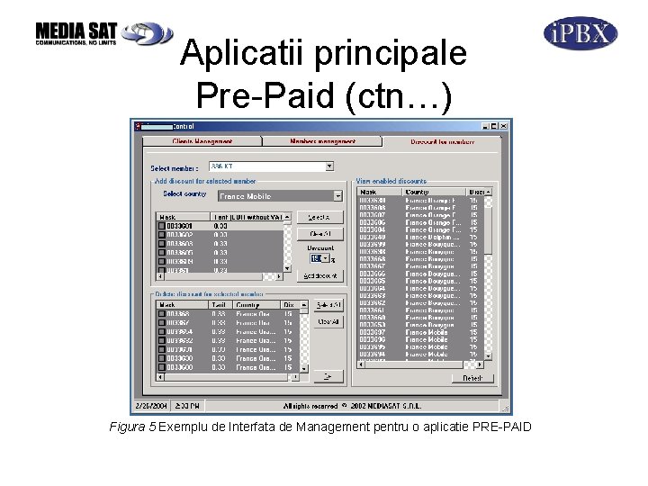 Aplicatii principale Pre-Paid (ctn…) Figura 5 Exemplu de Interfata de Management pentru o aplicatie