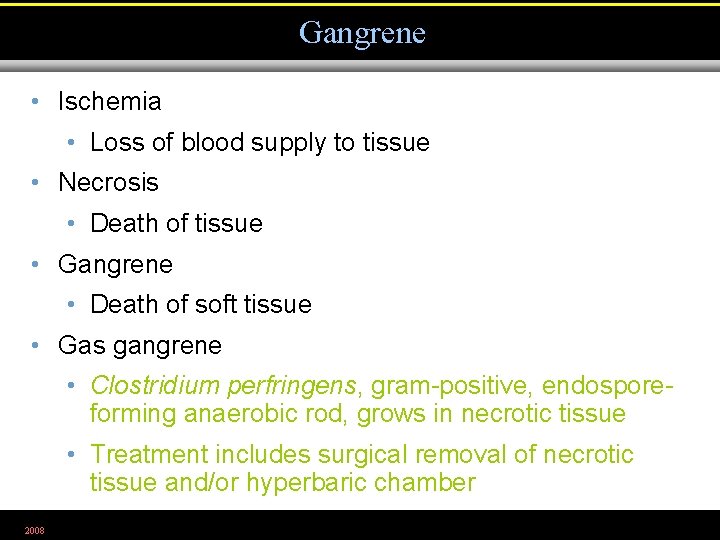 Gangrene • Ischemia • Loss of blood supply to tissue • Necrosis • Death