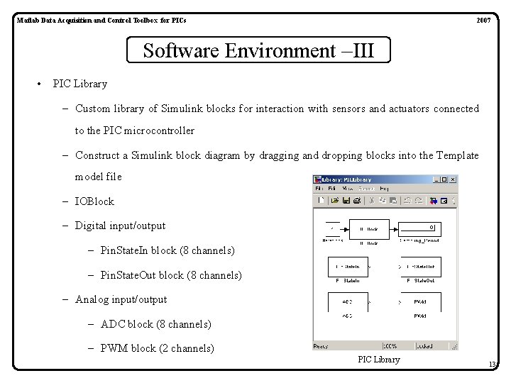 Matlab Data Acquisition and Control Toolbox for PICs 2007 Software Environment III • PIC Matlab Data Acquisition and Control Toolbox for PICs 2007 Software Environment III • PIC