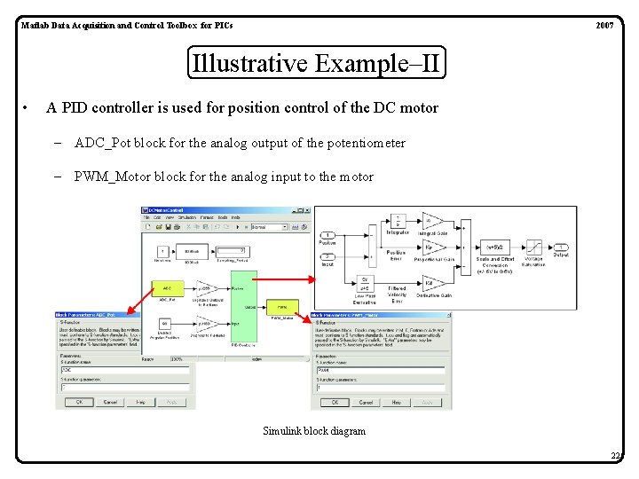 Matlab Data Acquisition and Control Toolbox for PICs 2007 Illustrative Example–II • A PID Matlab Data Acquisition and Control Toolbox for PICs 2007 Illustrative Example–II • A PID