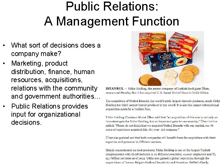 Public Relations: A Management Function • What sort of decisions does a company make?