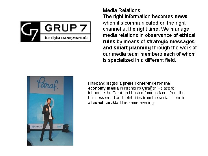 Media Relations The right information becomes news when it’s communicated on the right channel