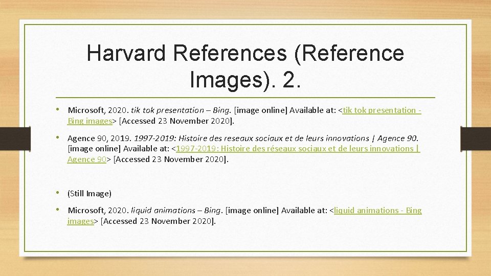 Harvard References (Reference Images). 2. • Microsoft, 2020. tik tok presentation – Bing. [image