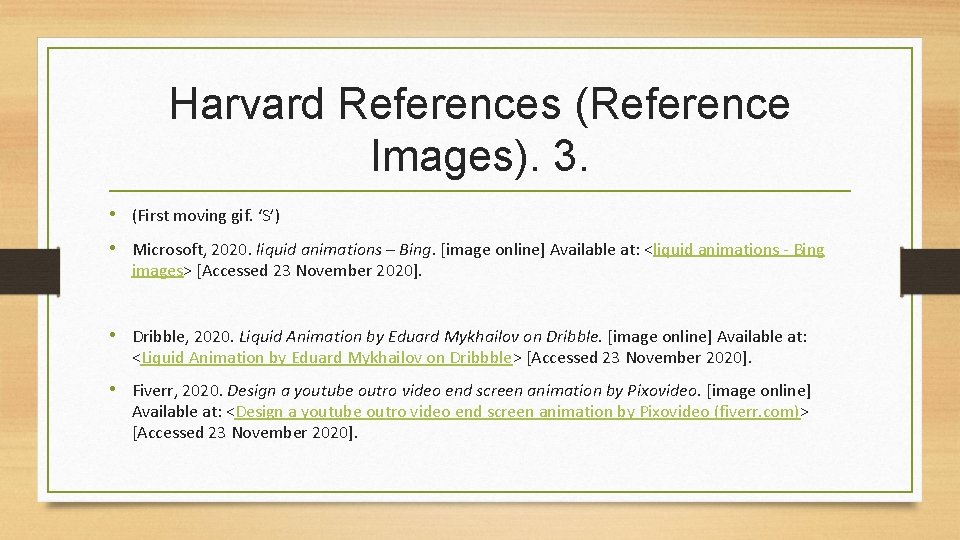 Harvard References (Reference Images). 3. • (First moving gif. ‘S’) • Microsoft, 2020. liquid